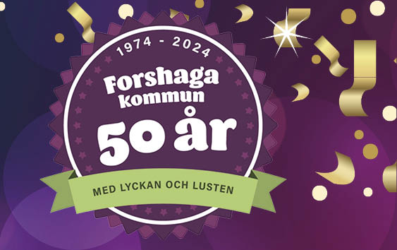 1974-2024 Forshaga kommun 50 år, med Lyckan och Lusten.